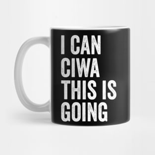 i can ciwa this is going, Nurse Shirt For Work Nursing School Mug